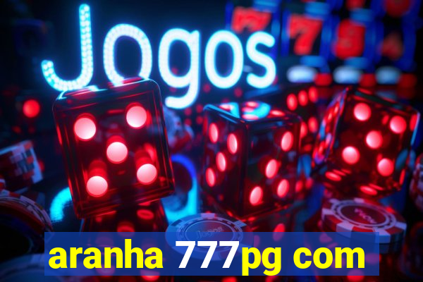 aranha 777pg com